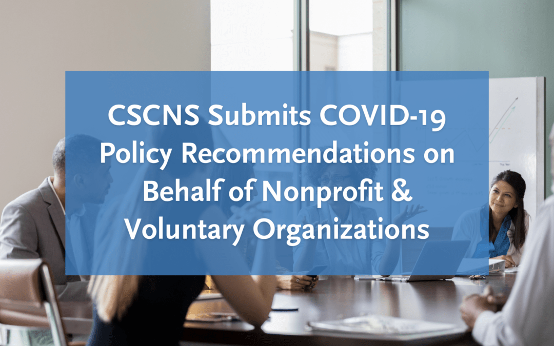 CSCNS Submits COVID-19 Policy Recommendations on Behalf of Nonprofit & Voluntary Organizations