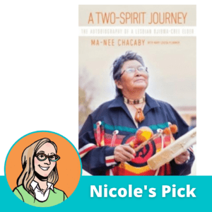 A Two-Spirit Journey: The Autobiography of a Lesbian Ojibwa-Cree Elder - Ma-Nee Chacaby