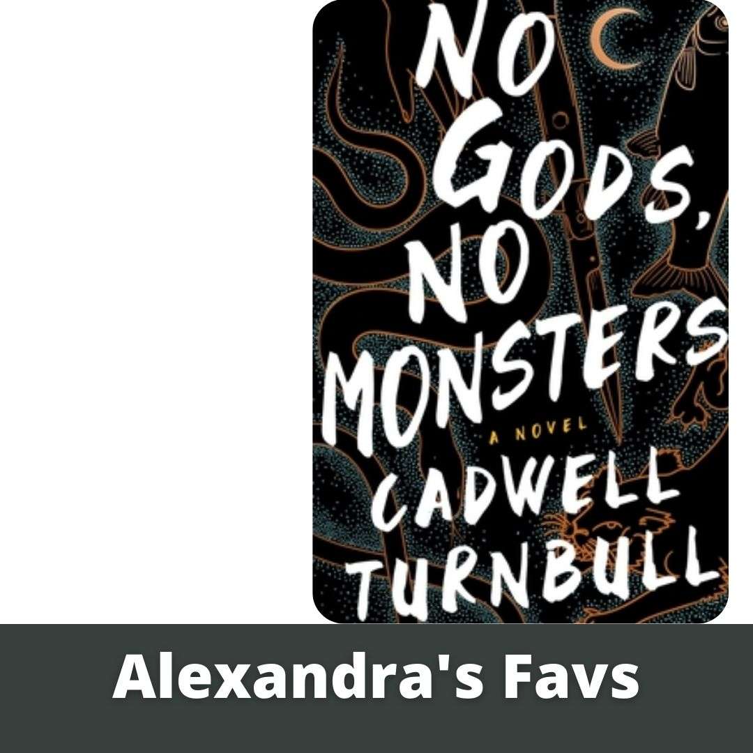 Cover of book "No Gods, No Monsters" labelled Alexandra's fav